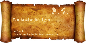 Markschejd Igor névjegykártya
